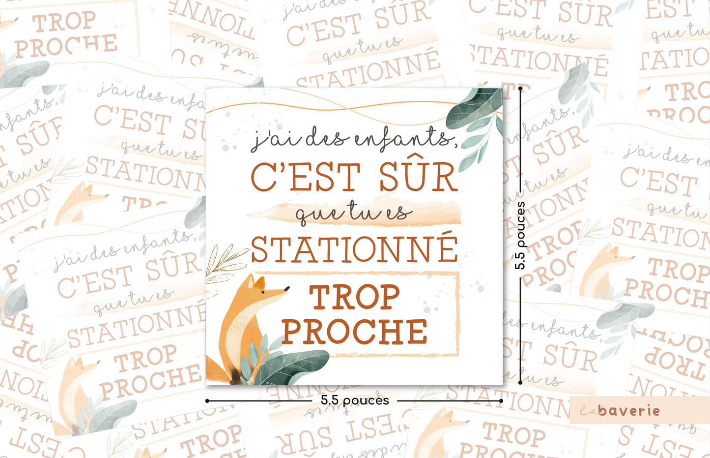 Autocollant voiture « C'est sûr que tu es stationné trop proche »