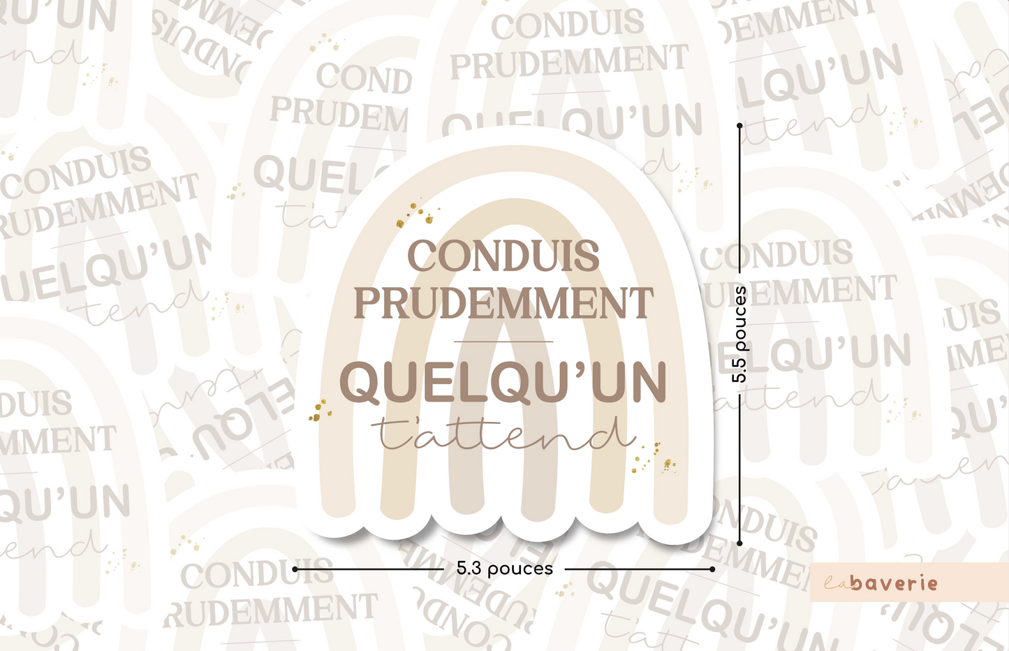 Autocollant voiture « Conduis prudemment, quelqu'un t'attend »