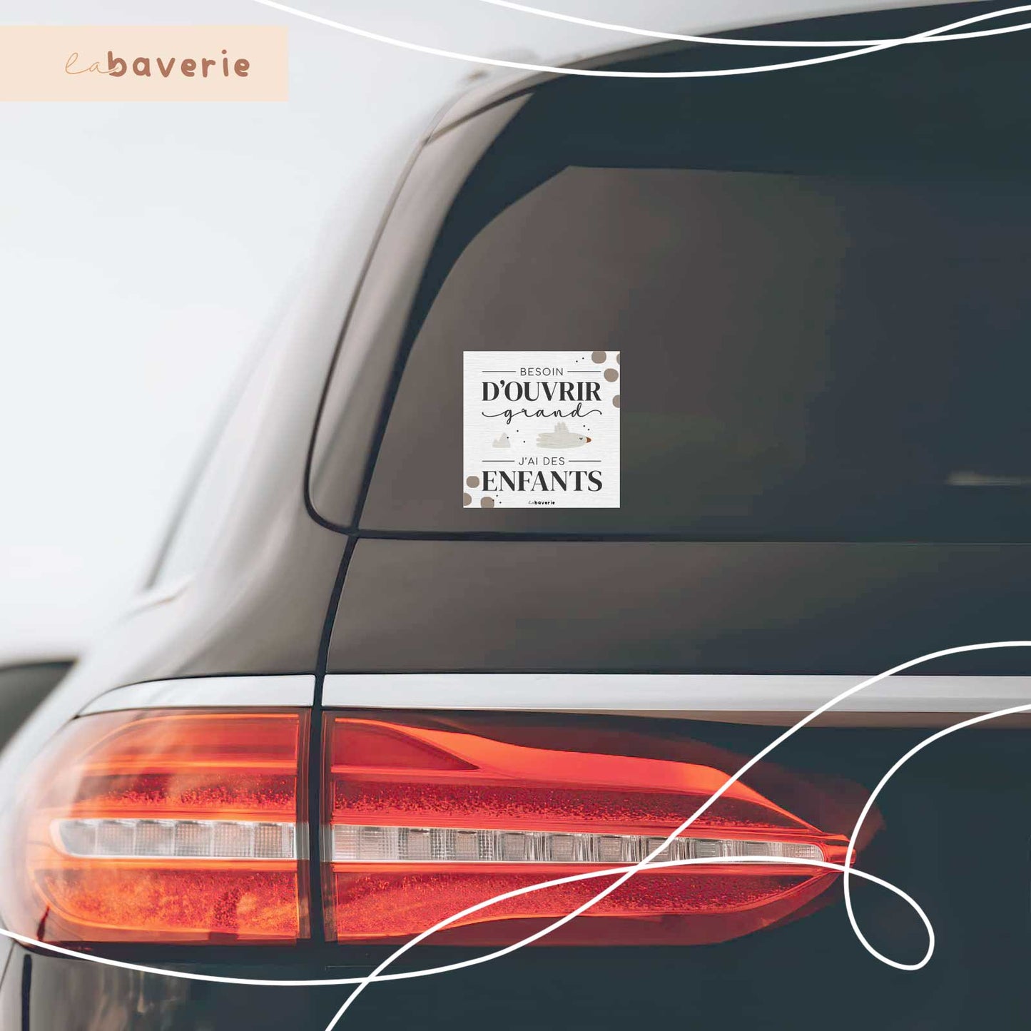 Autocollant voiture « Besoin d'ouvrir grand j'ai des enfants »