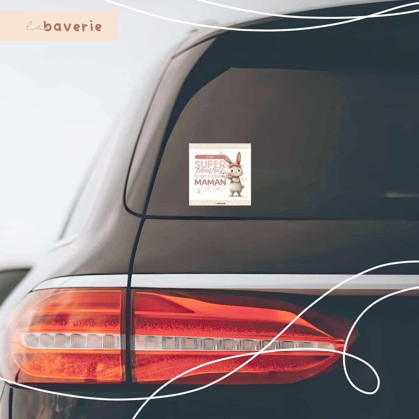 Autocollant voiture « Mon super-pouvoir c'est d'être maman, et toi? »