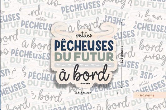 Autocollant voiture « Petites pêcheuses du futur à bord »